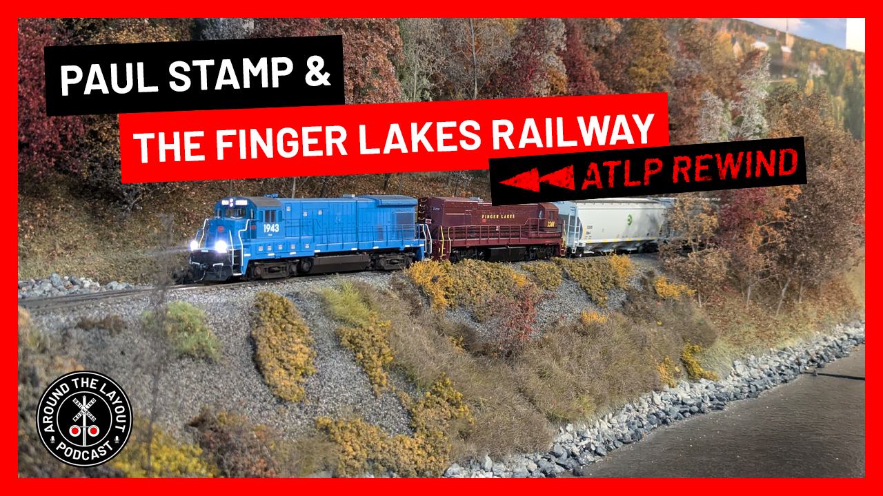 ATLP Rewind - Paul Stamp &amp; The Finger Lakes Railway - February 5, 2025