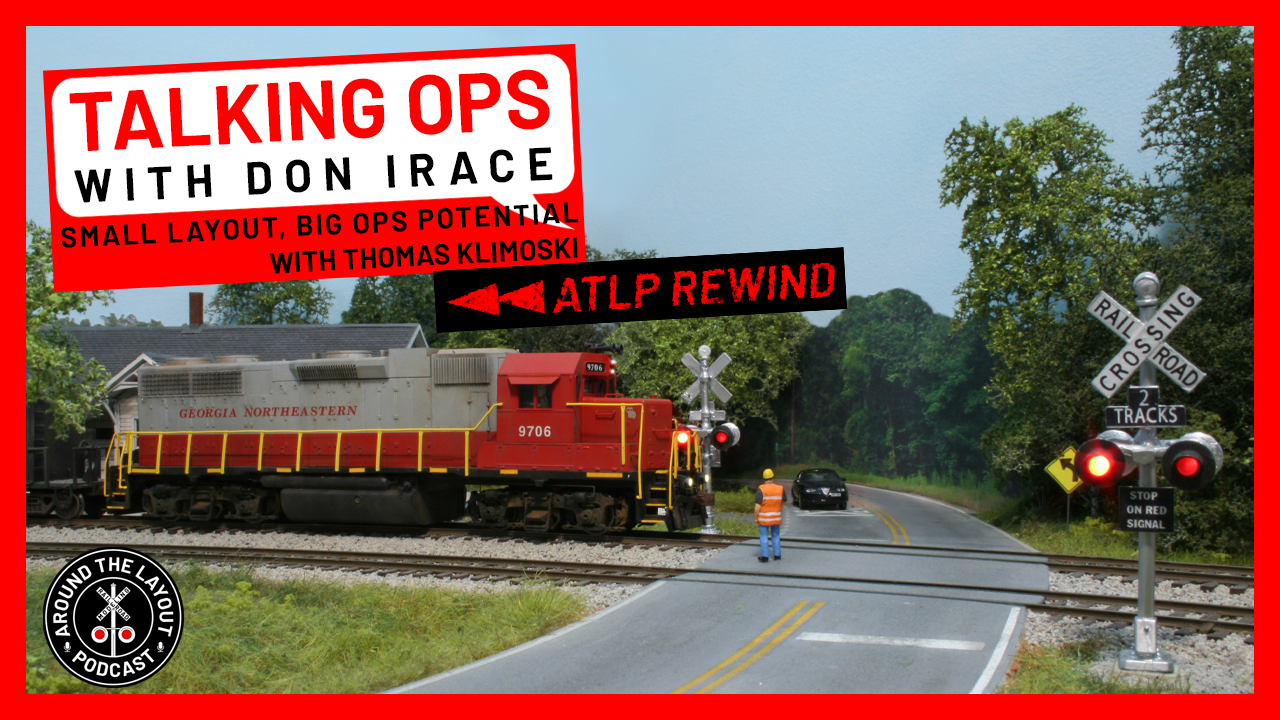 ATLP Rewind - Talking Ops with Don Irace - Small Layout, Big Ops Potential with Thomas Klimoski - May 20, 2025