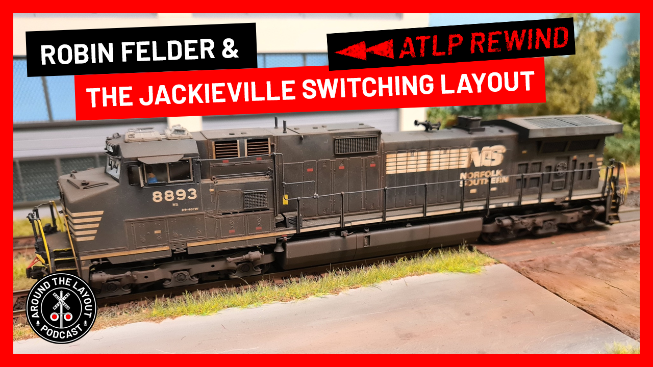 ATLP Rewind - Robin Felder &amp; The Jackieville Switching Layout - July 10, 2025