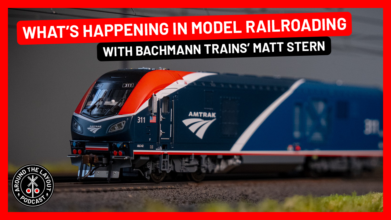 What’s Happening In Model Railroading - September 2026 - Bachmann Trains’ Matt Stern