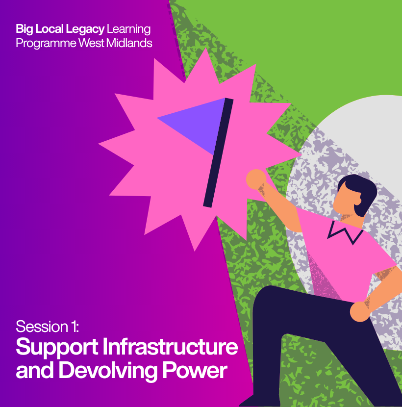 1. Big Local Legacy Learning - Support Infrastructure and Devolving Power