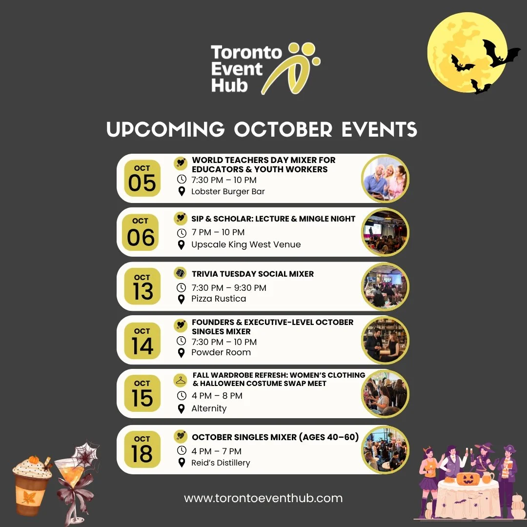 October in Toronto is looking BUSY! 🎃🍂💕 From singles mixers and speed dating to trivia, networking and Halloween parties, your social calendar is officially booked!
SAVE YOUR OCTOBER PLANS 👇

📚 Oct 5 &mdash; World Teachers Day Singles Mixer @lob