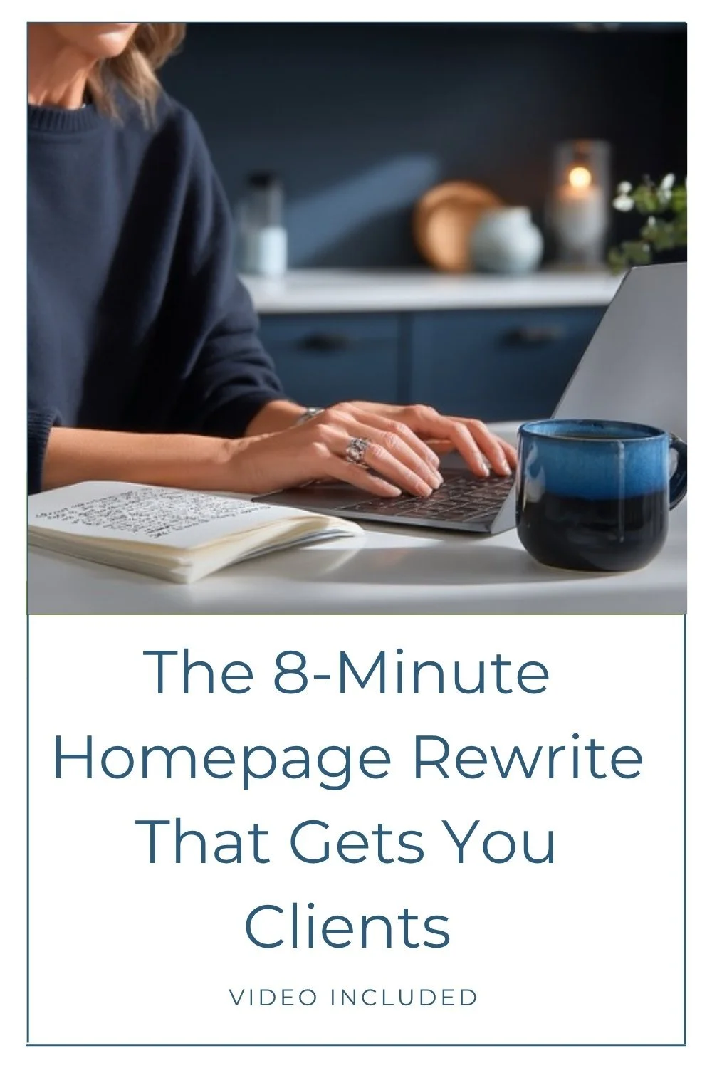The 8-Minute Homepage Rewrite That Gets You Clients
