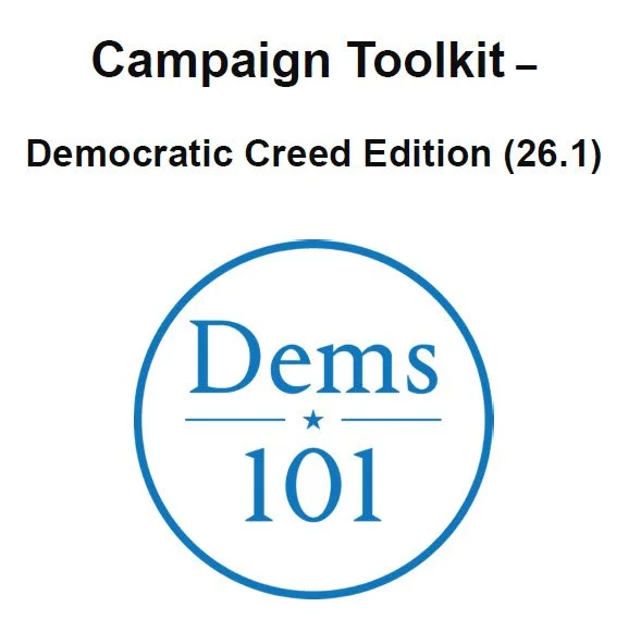 Front cover of "Campaign Toolkit - Democratic Creed Edition (26.1)" with the DEMS101 Logo
