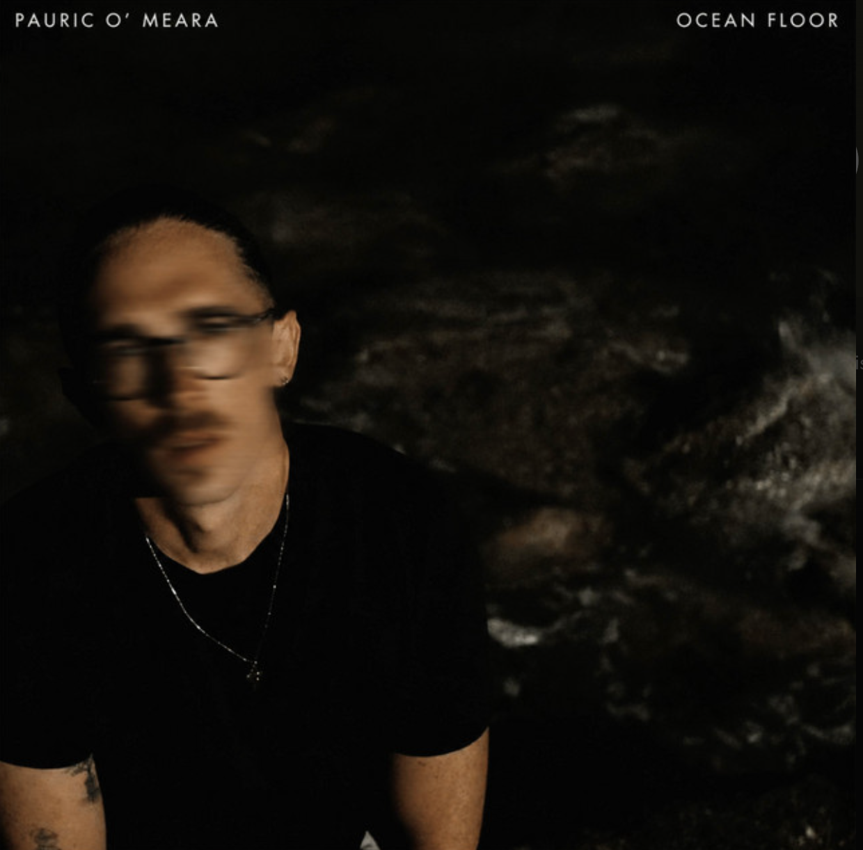 Pauric O'Meara - Ocean Floor (Producer + Mixer)