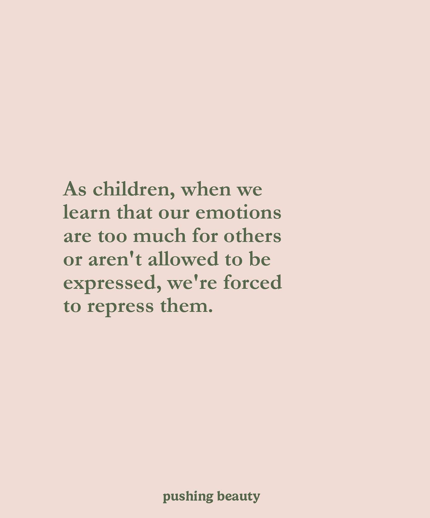 As children, when we learn that our emotions are too much for others or aren't allowed to be expressed, we're forced to repress them.

What is repressed doesn't disappear. We live in a culture that doesn't yet fully grasp the reality that many of the