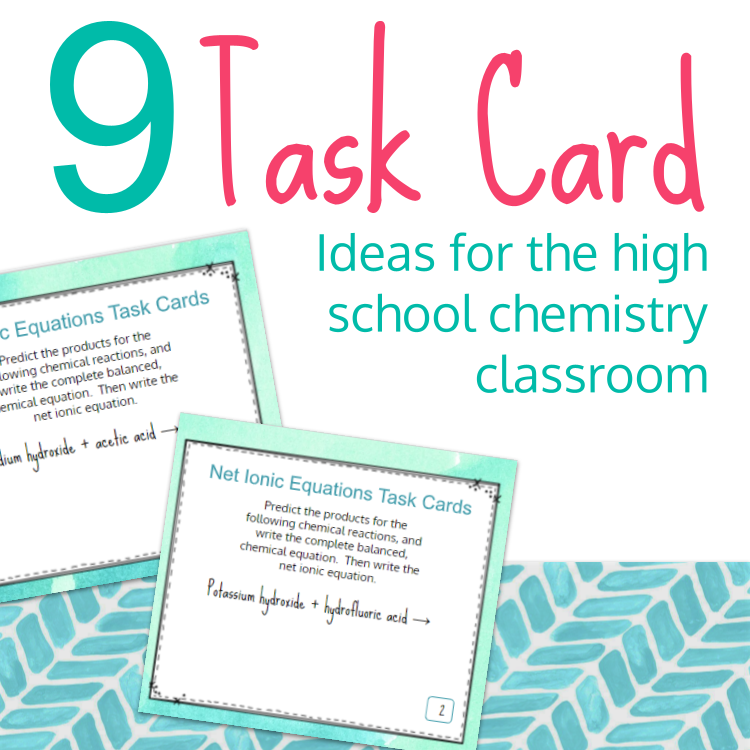 9 Task Card Ideas for High School Chemistry