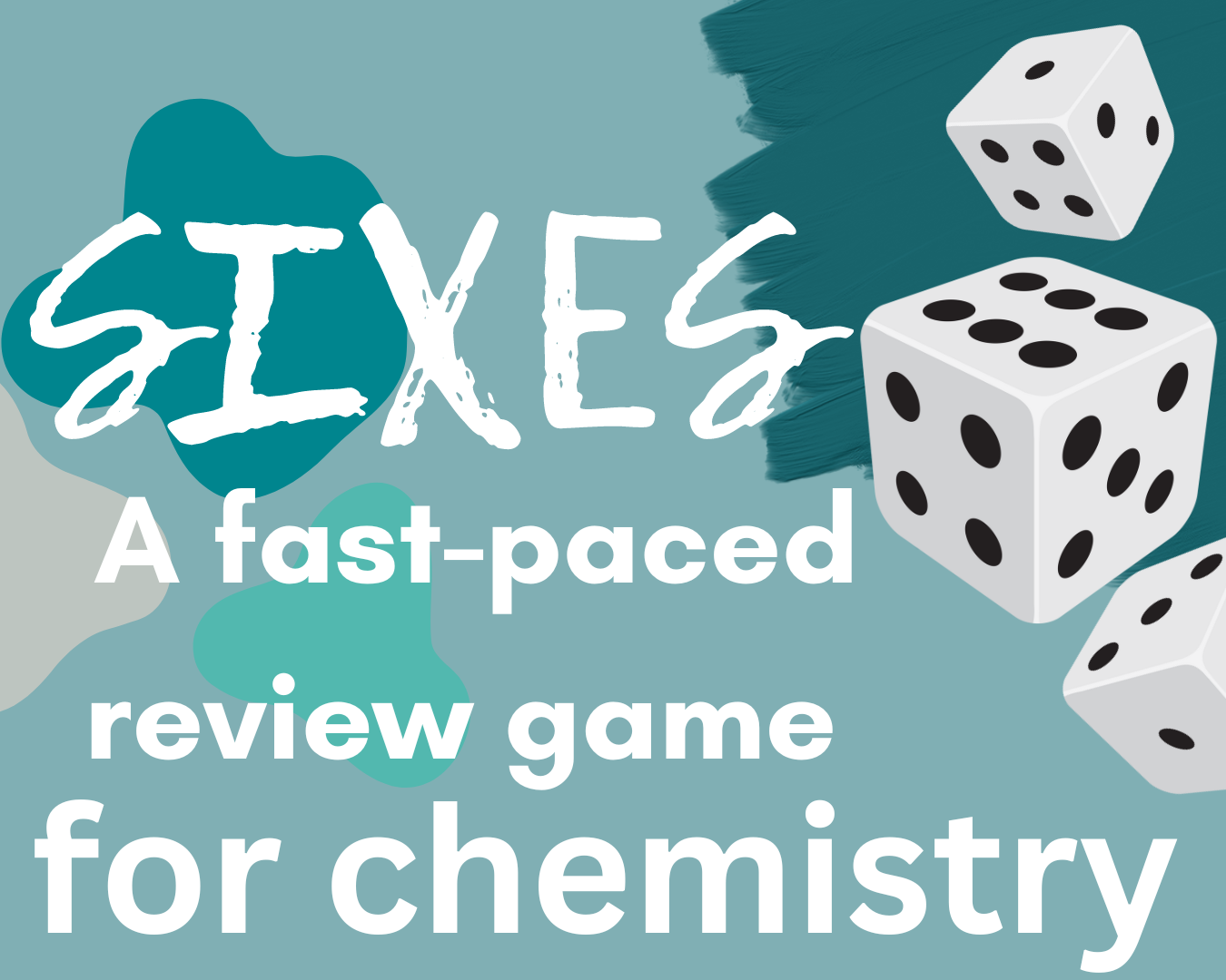 Sixes: A Fast-Paced Review Game for Chemistry