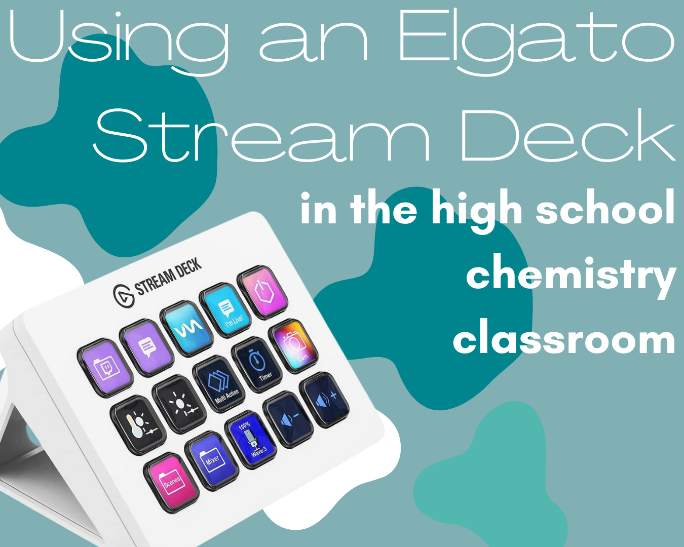 Enhancing Chemistry Education with the Elgato Stream Deck