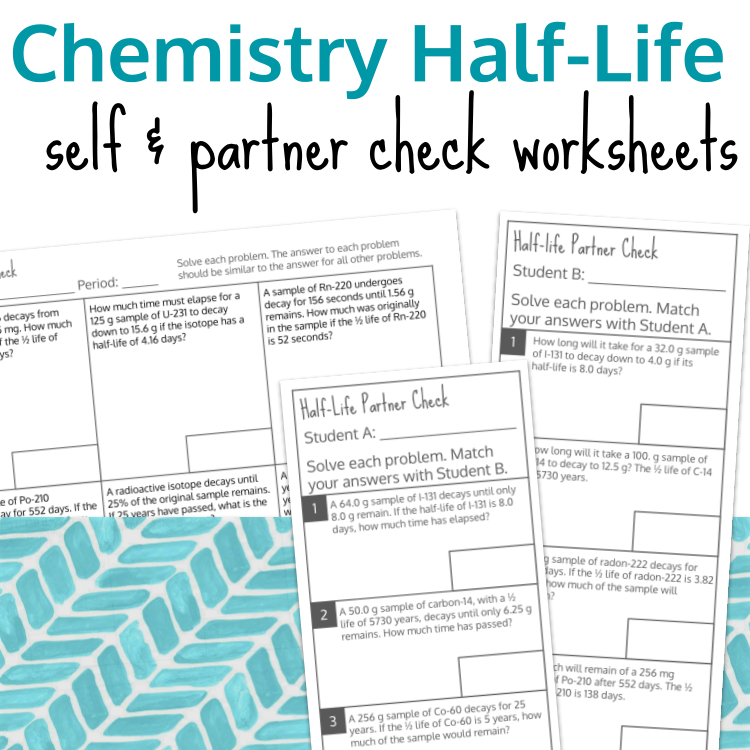Half-Life Calculation Self and Partner Check Worksheets