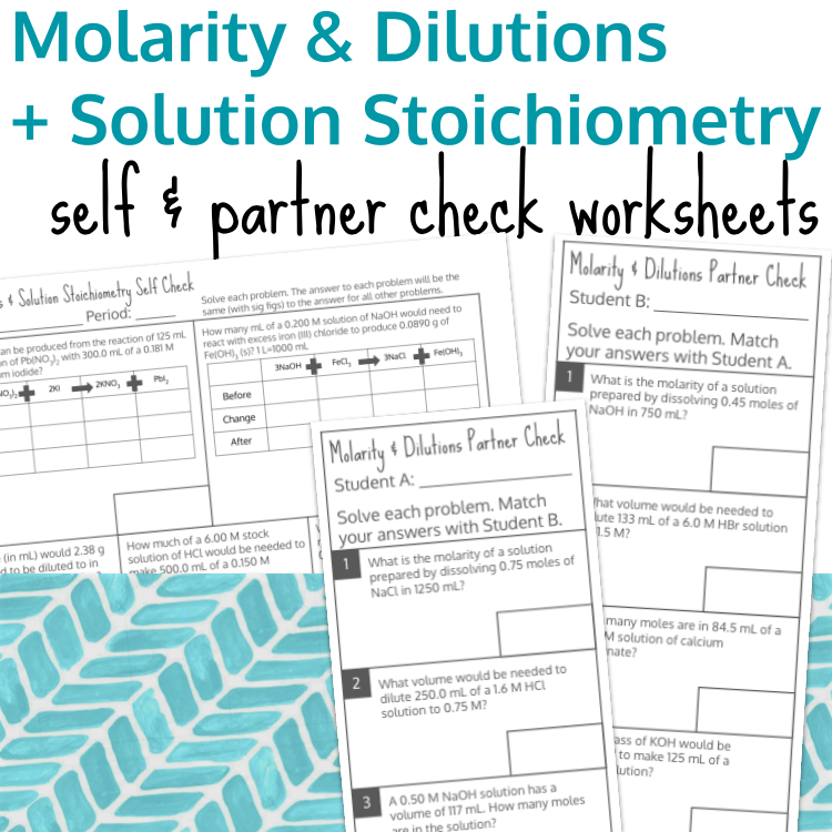 Molarity Dilution and Solution Stoichiometry Calculations Self and Partner Check Worksheets