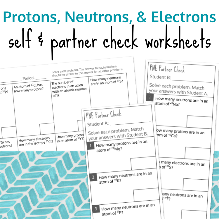 Chemistry PNE Atomic Structure Self and Partner Check Worksheets