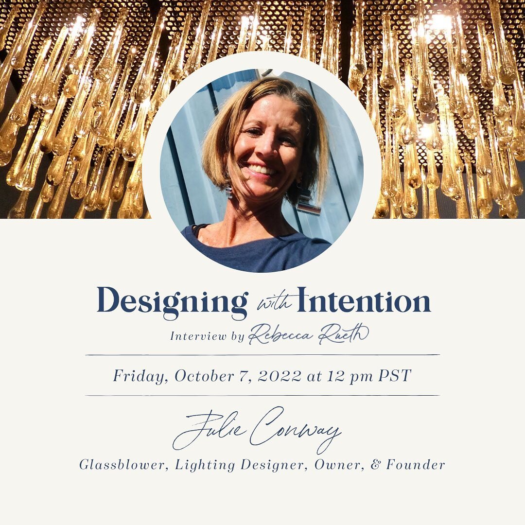 What if your mission in life was to bring light and beauty to the world? 

This is what glass artist and lighting designer Julie Conway thinks of her work.

For over 20 years, this week's Designing with Intention guest has been collaborating with arc