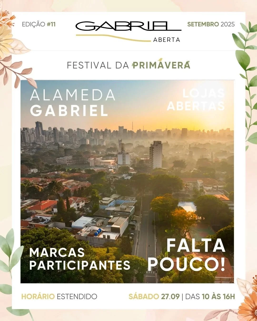 Confira as marcas que estar&atilde;o na Gabriel Aberta de Primavera! Neste s&aacute;bado, lojas decoradas, sorvete e muita m&uacute;sica.

Falta pouco!