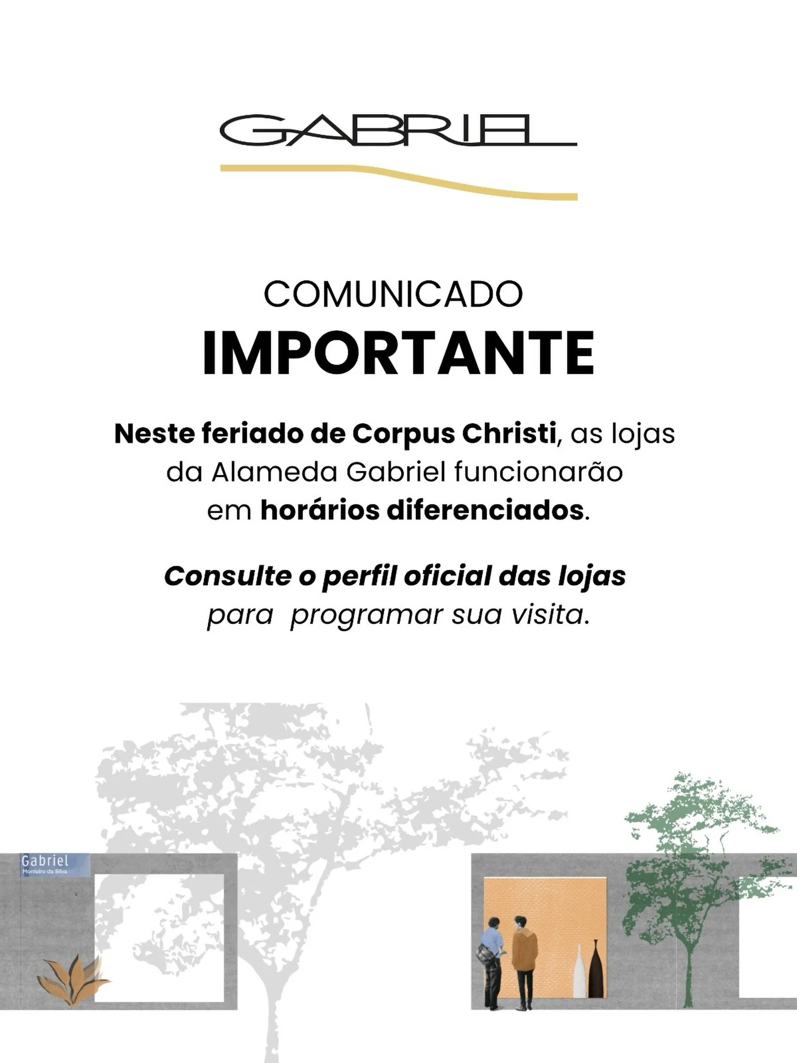 COMUNICADO | Feriado Corpus Christi

Neste feriado, as lojas da Alameda Gabriel funcionar&atilde;o em hor&aacute;rios diferenciados. Para saber mais, consulte o perfil oficial das lojas.
Desejamos a todos um excelente feriado!