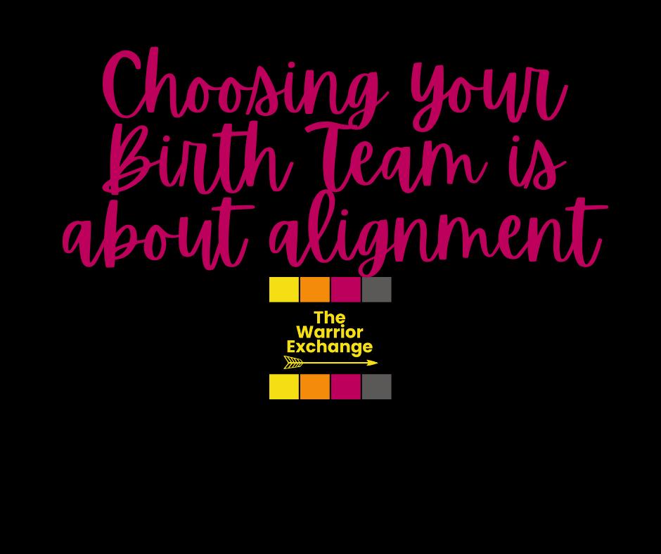 Choosing the right Birth Team Is About Alignment