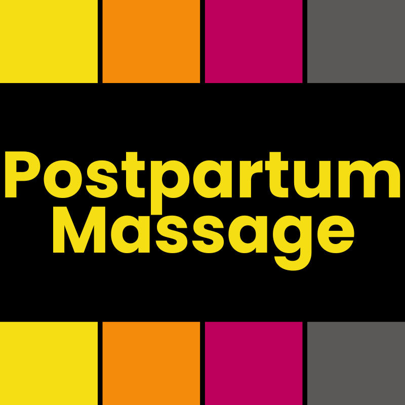 Colorful graphic with blocks of yellow, orange, pink, and gray at the top and bottom, and large yellow text in the center that reads "Postpartum Massage."