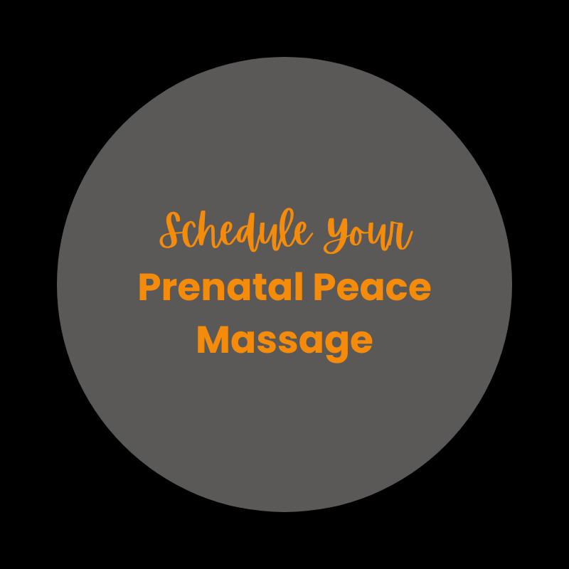 Text on a dark gray circle reads 'Schedule Your Prenatal Peace Massage' in orange and white font.