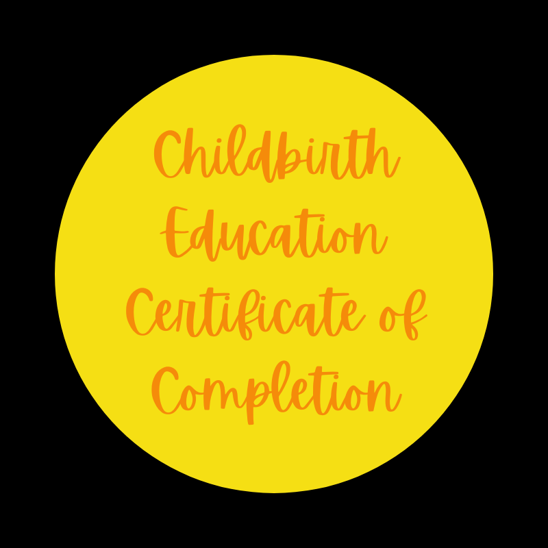 Yellow circular certificate with orange handwritten-style text that reads 'Childbirth Education Certificate of Completion'