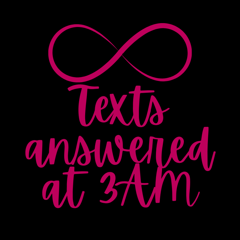 infinity texts answered at 3am
