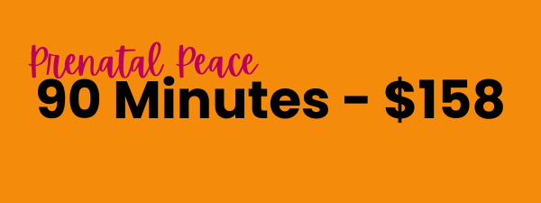 Text on orange background advertising prenatal peace, 90 minutes for $158.