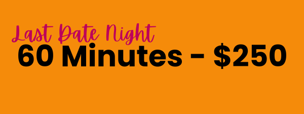 Advertisement for Last Date Night offering 60 minutes for $250 with a colorful background