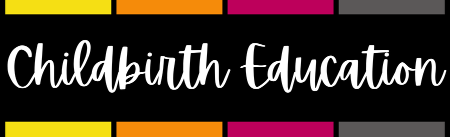 Text reading 'Childbirth Education' with colorful borders.