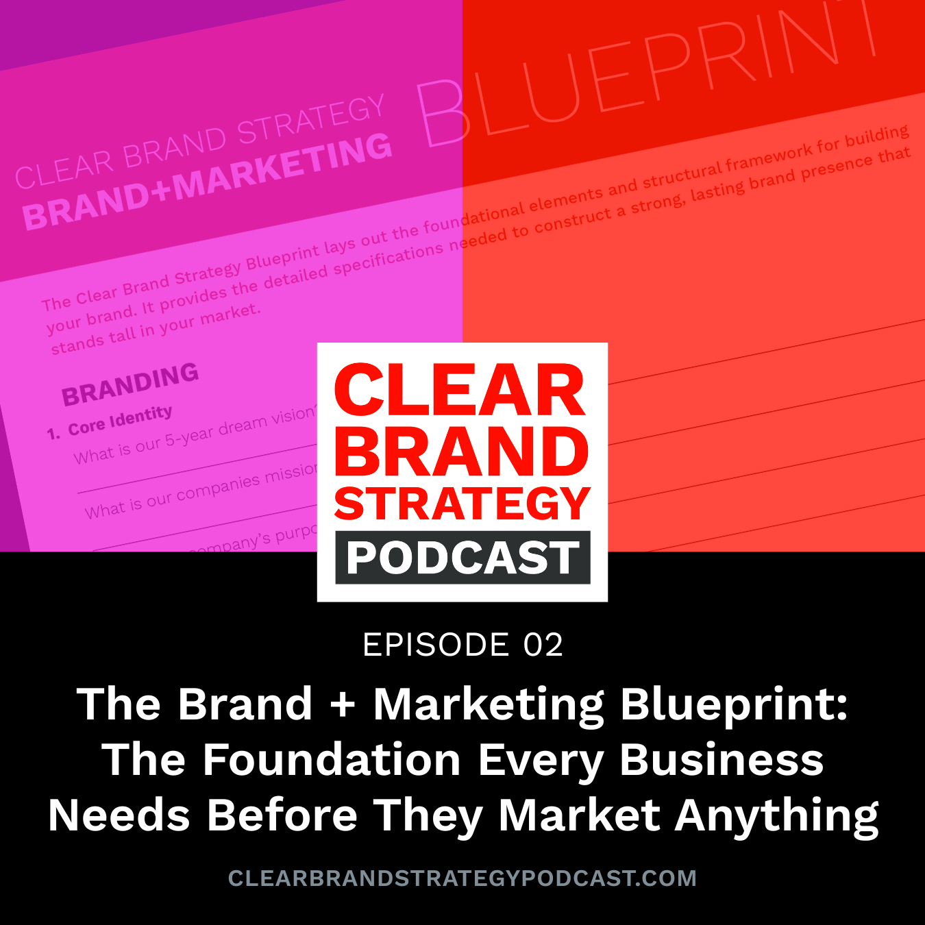 CBS 02: The Brand + Marketing Blueprint: The Foundation Every Business Needs Before They Market Anything