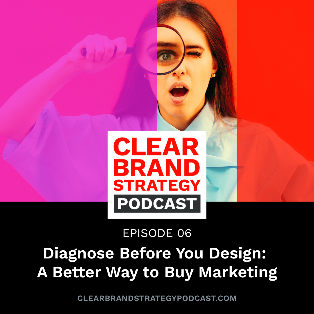 CBS: Diagnose Before You Design: A Better Way to Buy Marketing