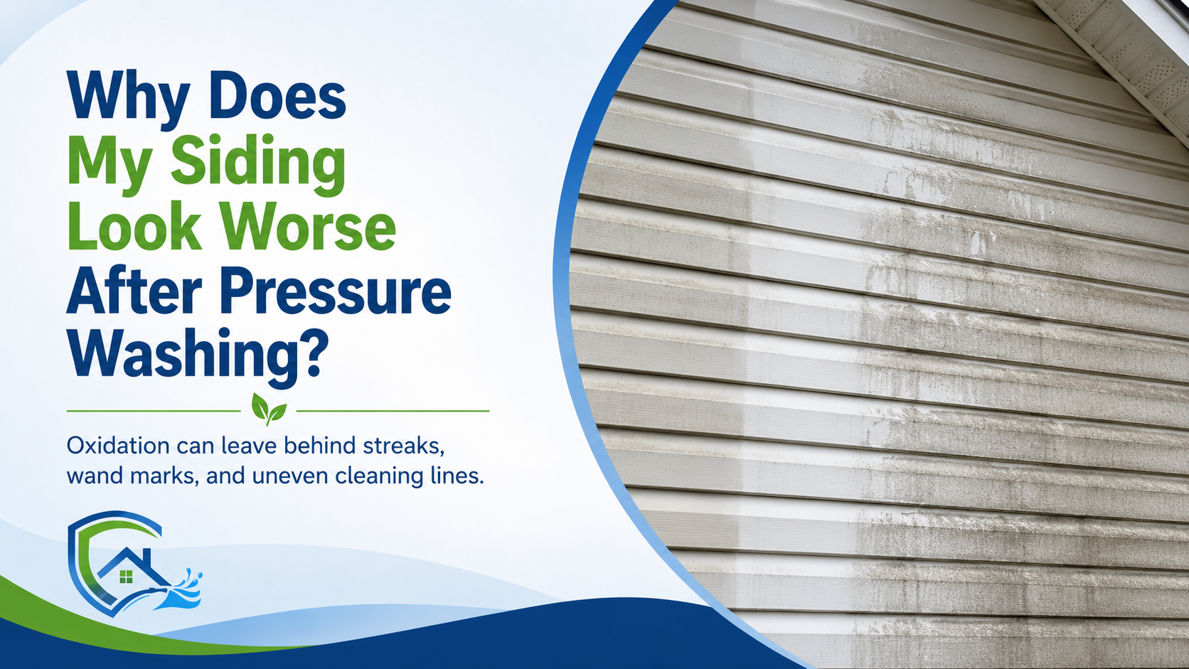 Why Does My Siding Look Worse After Pressure Washing?