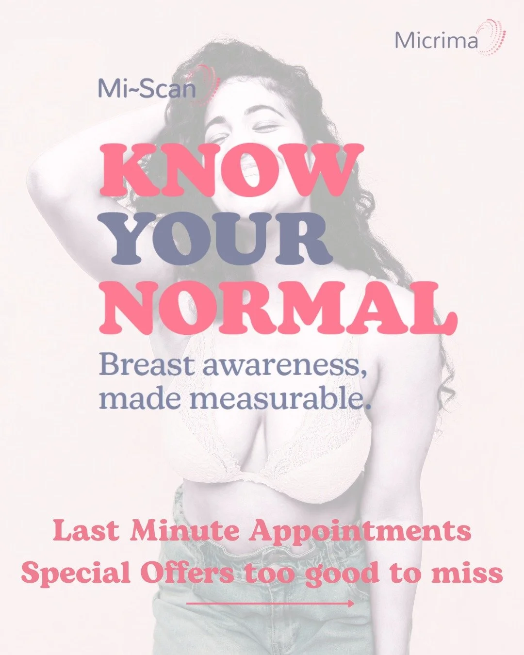 Know your normal &ndash; because breast awareness should be measurable, not guesswork.

Mi~Scan&reg; is designed to give you deeper insight into your breast tissue &ndash; especially important as dense breast tissue can be linked to a higher risk of 