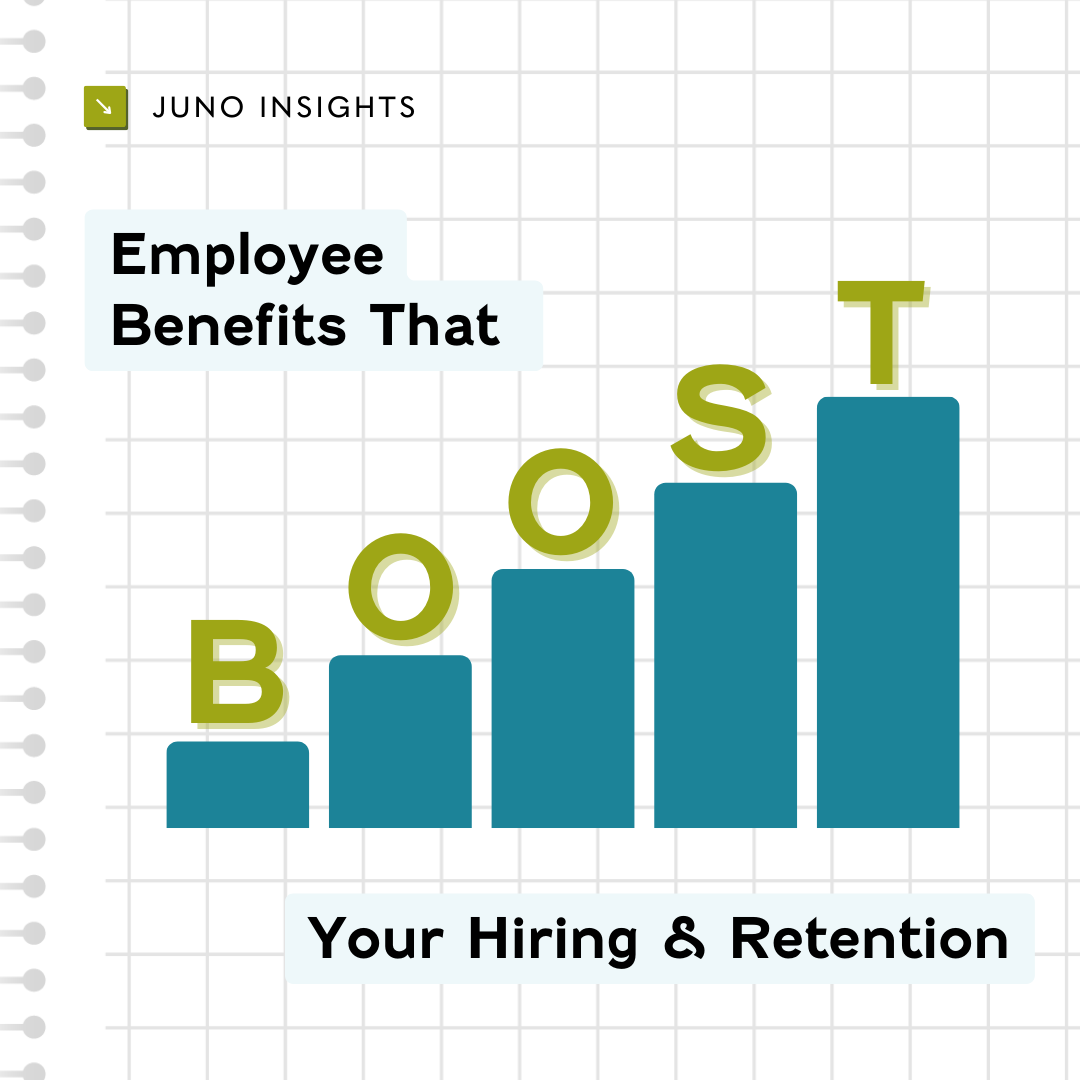 Employee benefits that boost your hiring and retention