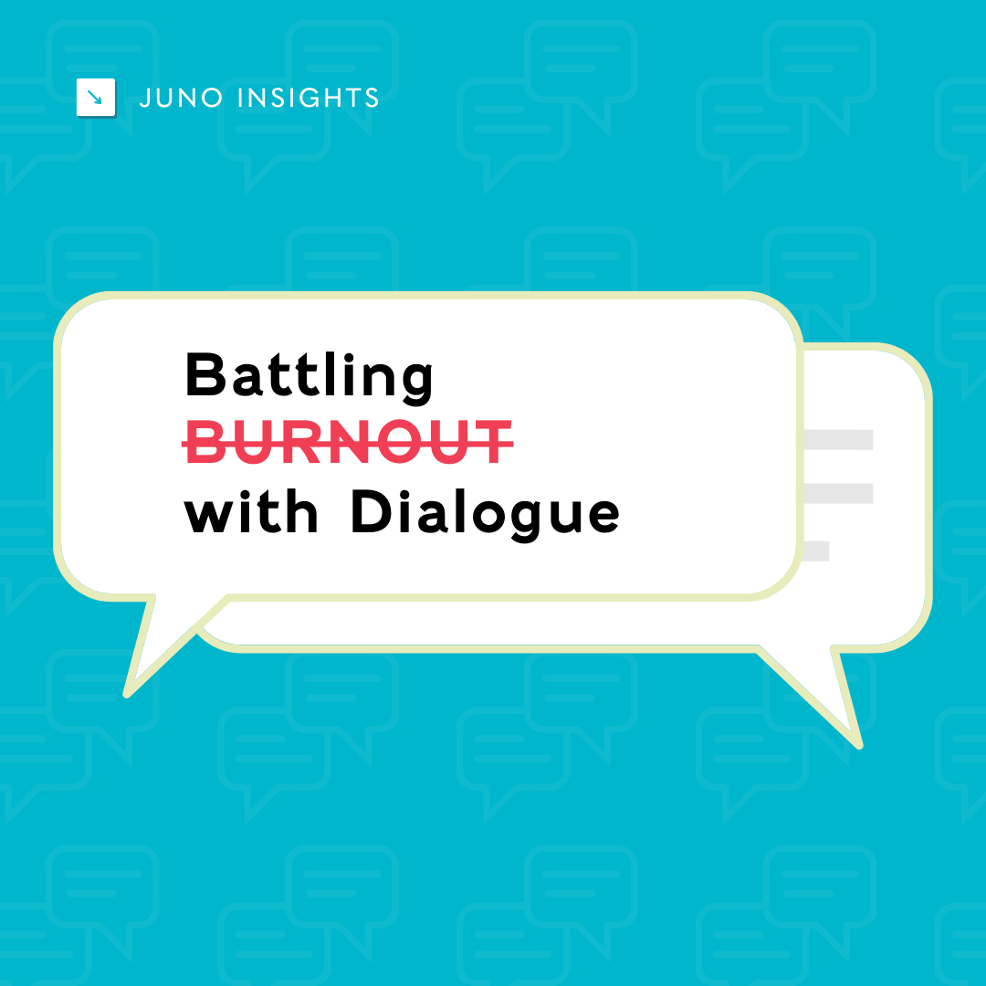 Battling Burnout with Dialogue 