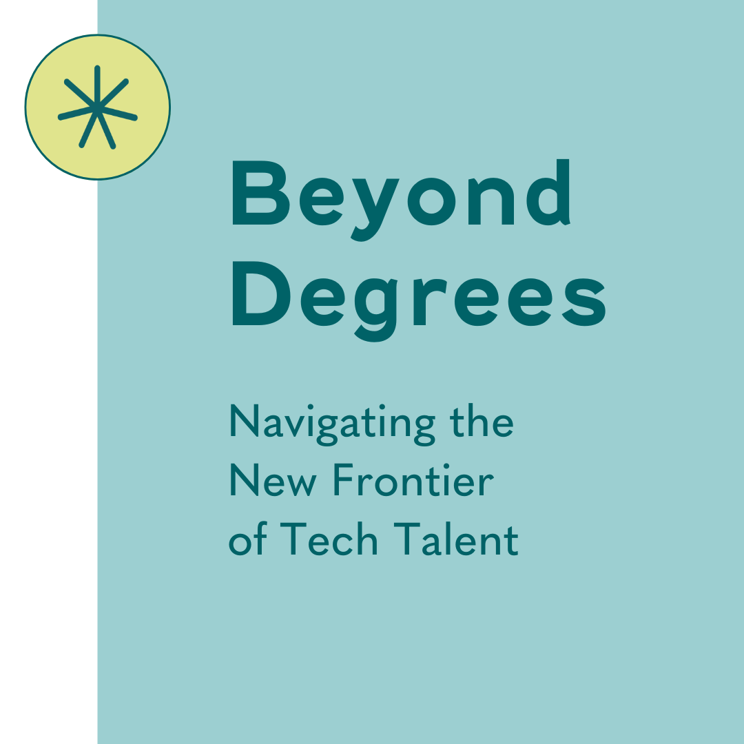 Beyond Degrees: Navigating the New Frontier of Tech Talent