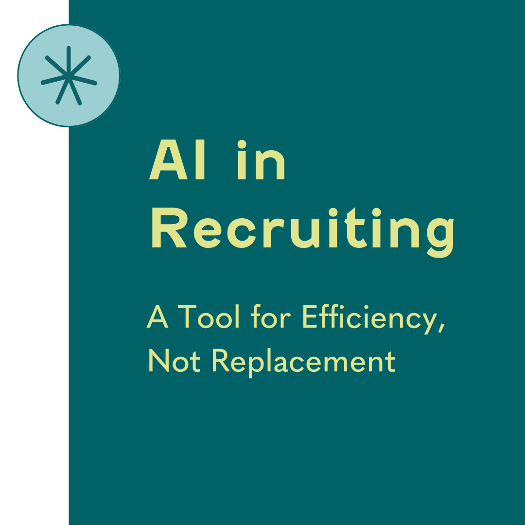 AI in Recruiting: A Tool for Efficiency, Not Replacement