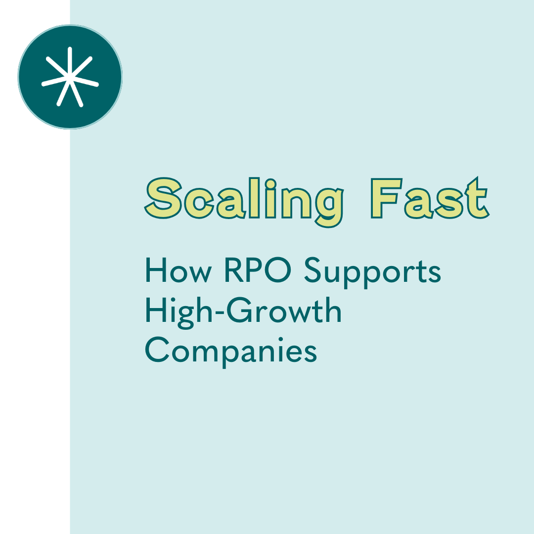 Scaling Fast: How RPO Supports High‑Growth Companies
