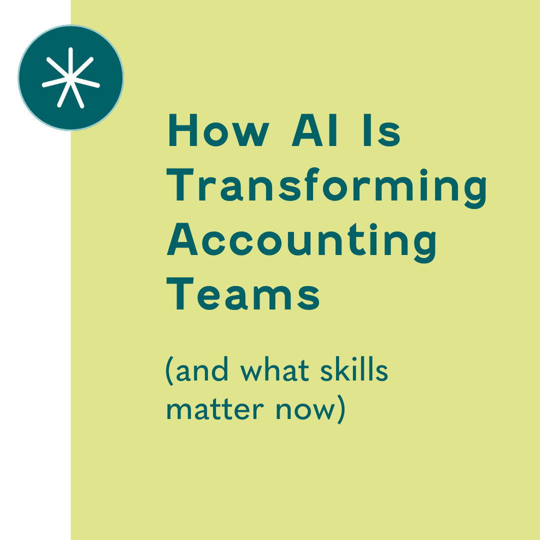 How AI Is Transforming Accounting Teams (and What Skills Matter Now)