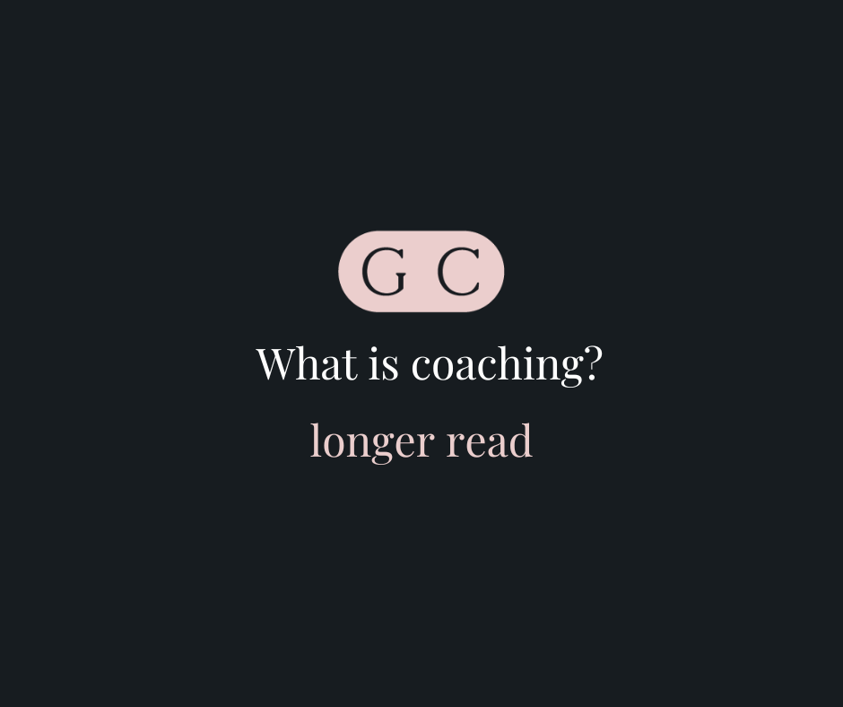 What is coaching? (Longer Read)
