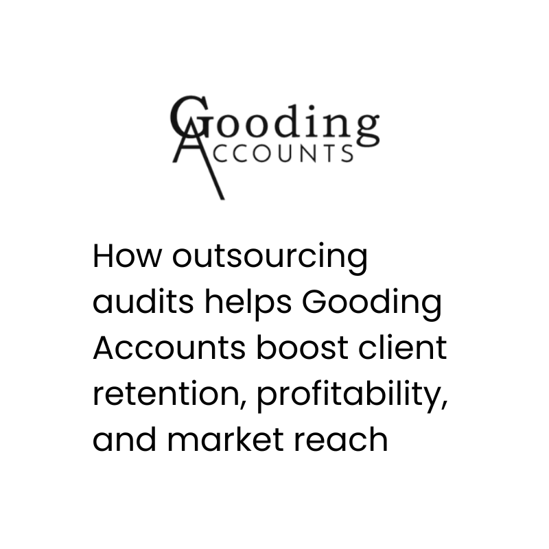 Gooding Accounts logo and text: How outsourcing audits helps Gooding Accounts boost client retention, profitability, and market reach