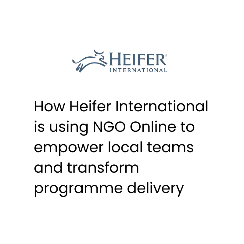 How Heifer International is using NGO Online to empower local teams and transform programme delivery