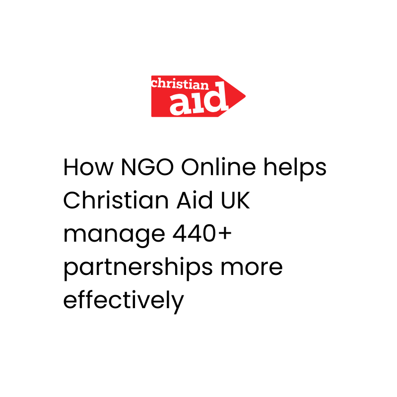 How NGO Online helps Christian Aid UK manage 440+ partnerships more effectively