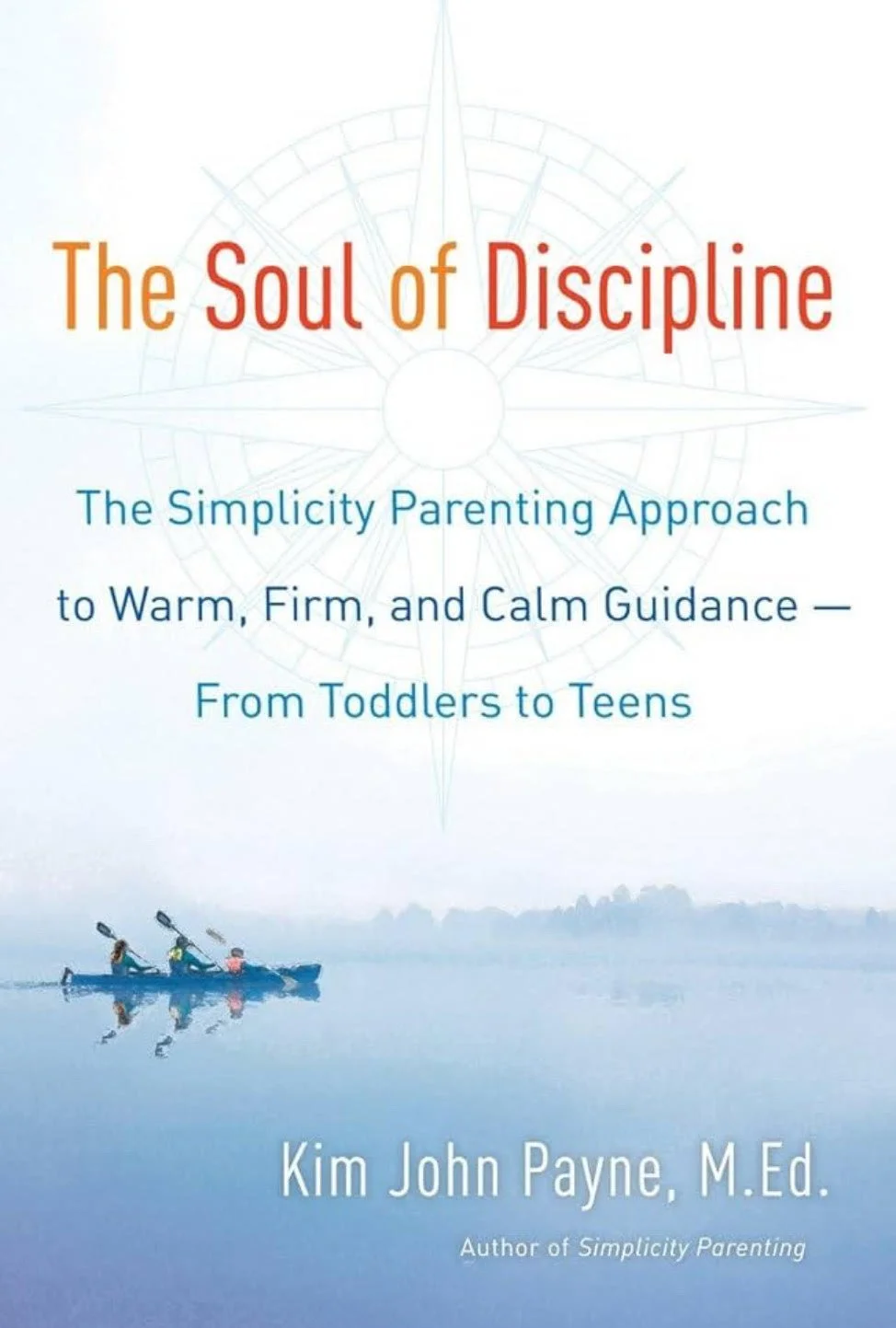 The Soul of Discipline, An Evening with Kim John Payne (online via Zoom)