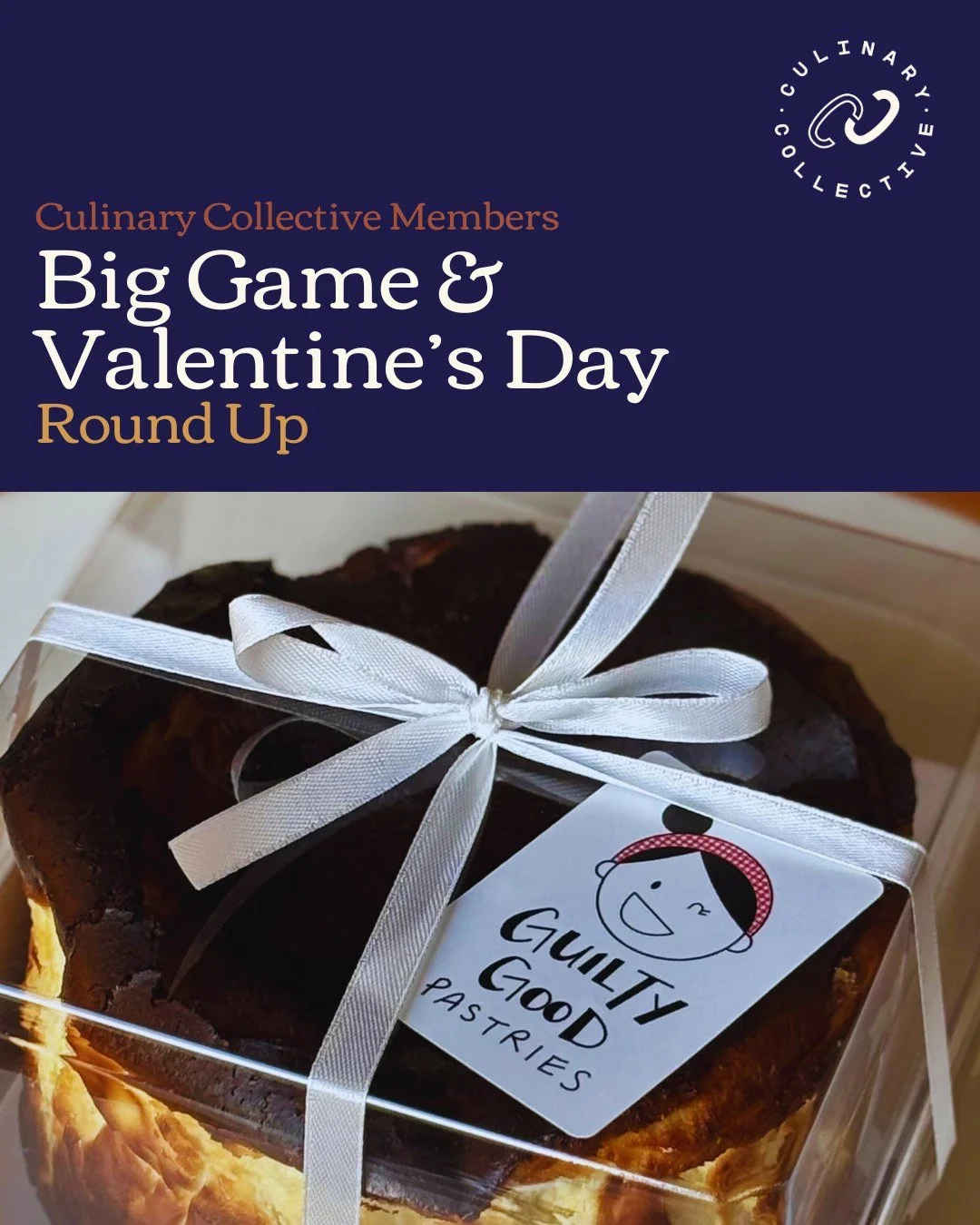 Here's how you can support Culinary Collective members AND EAT DELICIOUS FOOD for the Big Game and Valentine's Day:

🍰 @guiltygoodpastries is doing a special Valentine's Day pre-order menu. Deadline for pre-orders is Friday, February 6th. Pickup loc