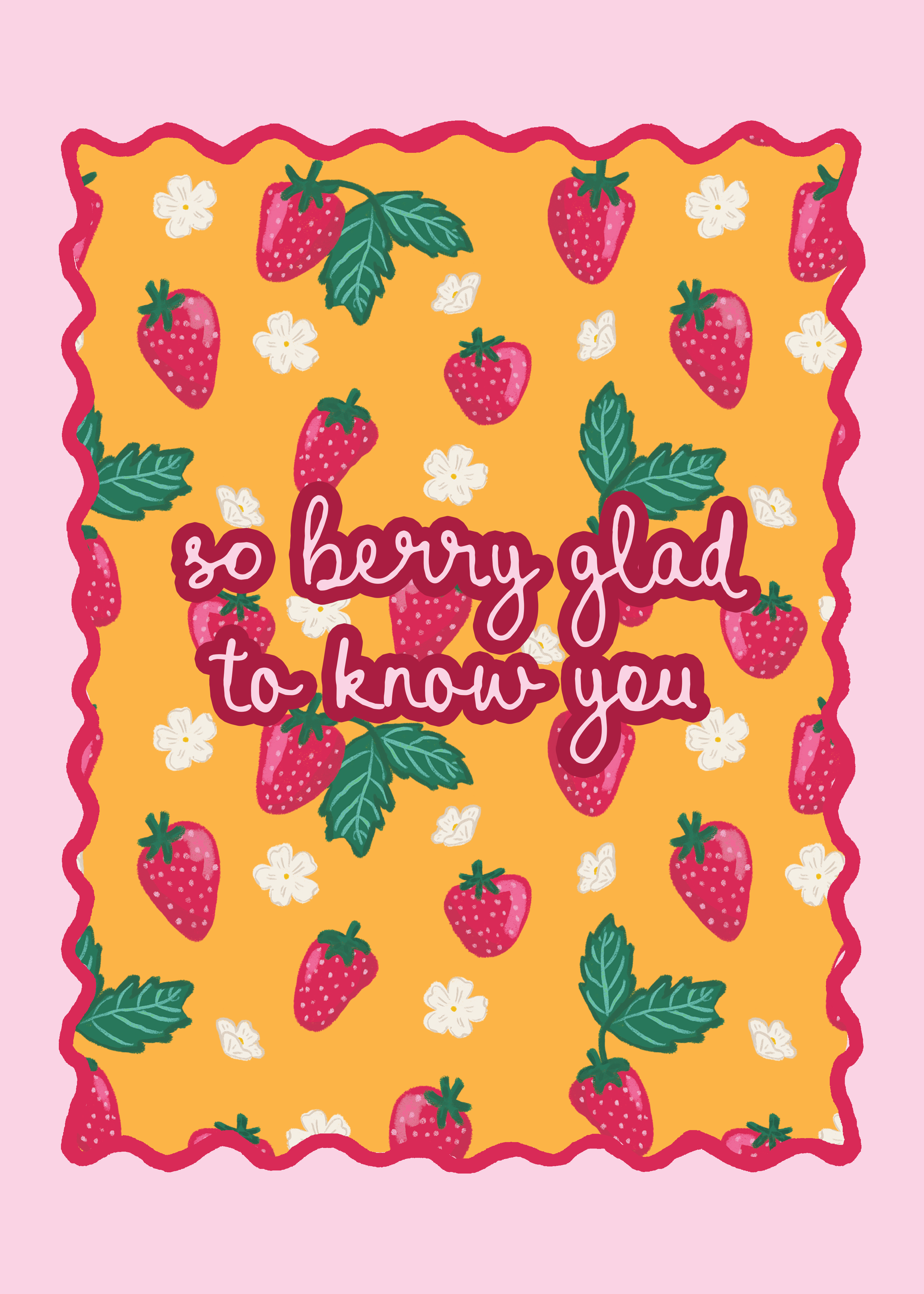 Berry Glad To Know You