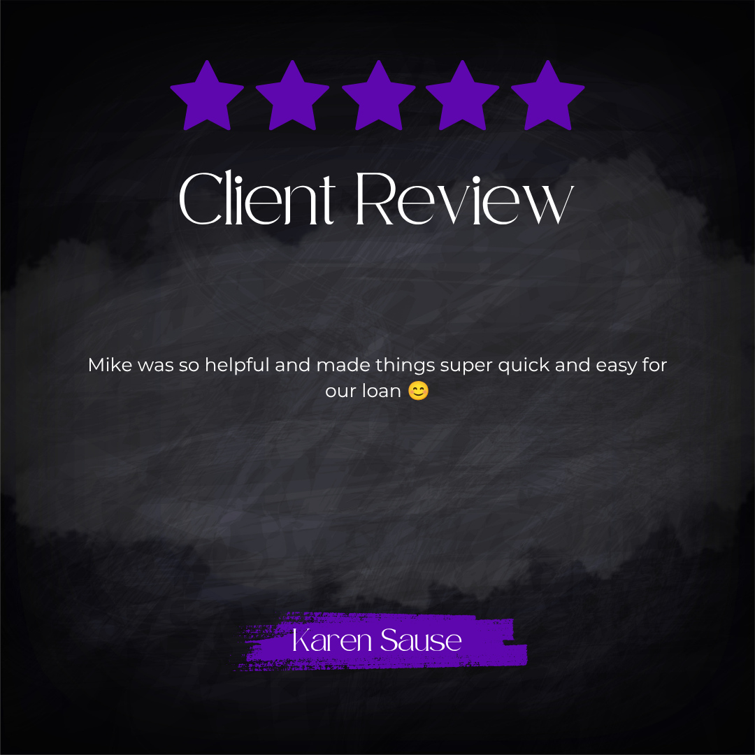 5-star client review from Karen Sause: Mike was so helpful and made things super quick and easy for our loan 😊