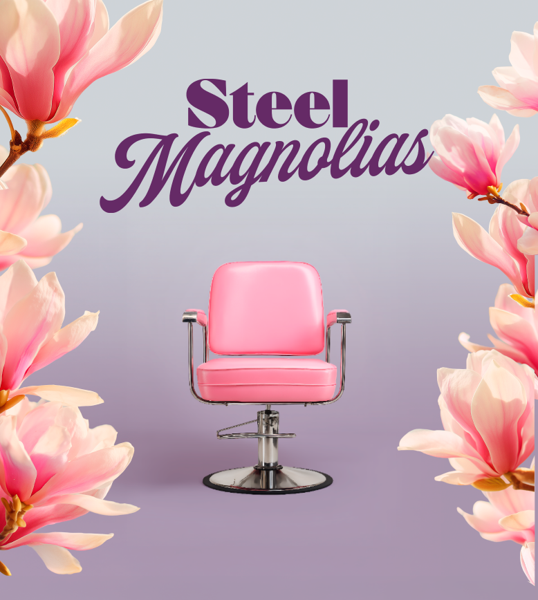 Steel Magnolias