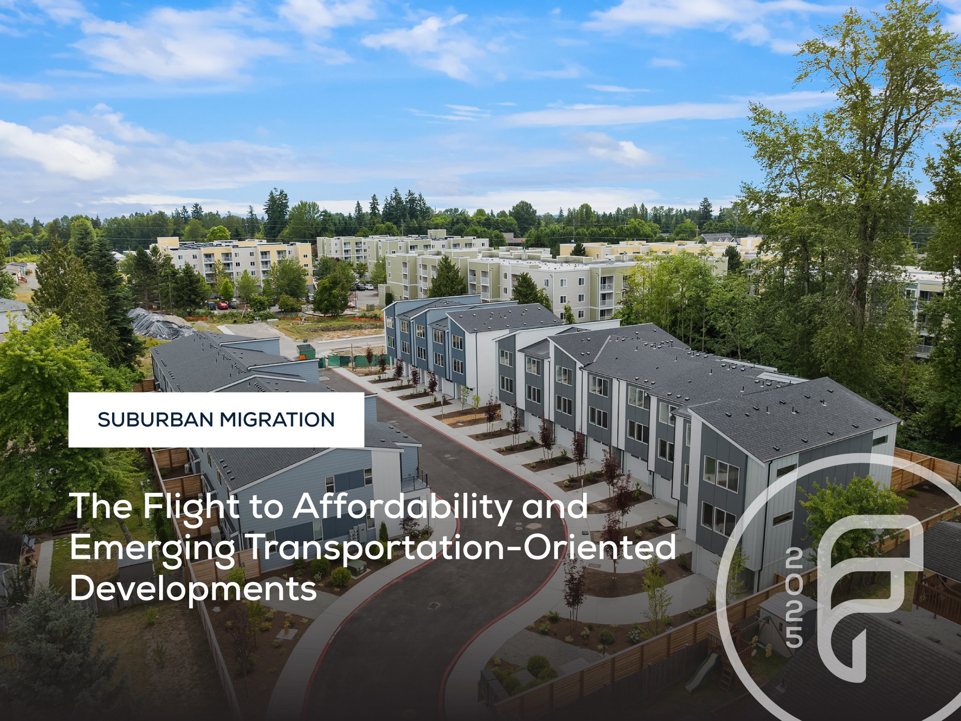 Top 10 Real Estate Trends | The Flight to Affordability and Emerging Transportation-Oriented Developments