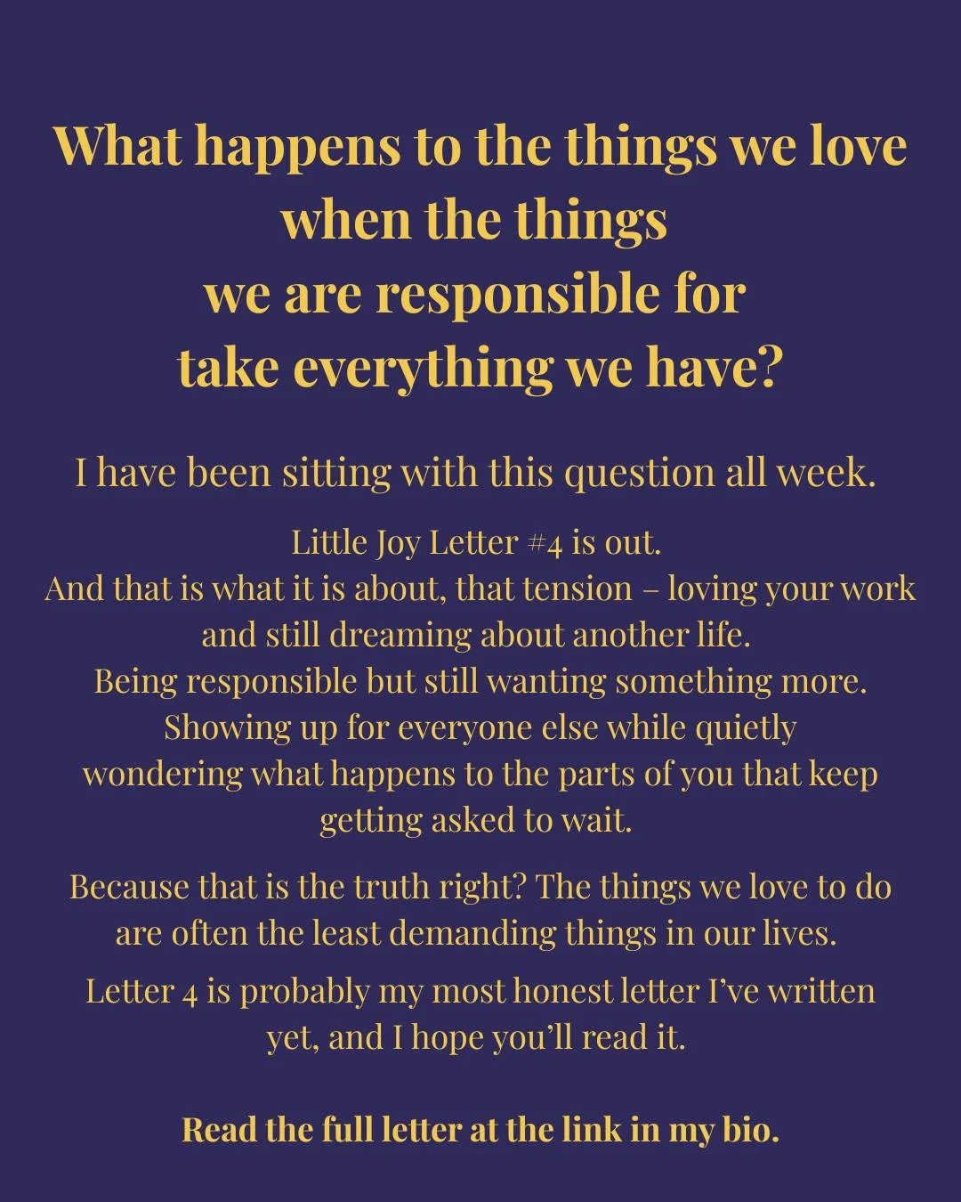 Ever feel like the things you love get sidelined by the things you have to do? Little Joy Letter #4 dives into that very tension&mdash;dreaming of more while juggling responsibilities. It's my most honest piece yet, and I hope it resonates with you. 