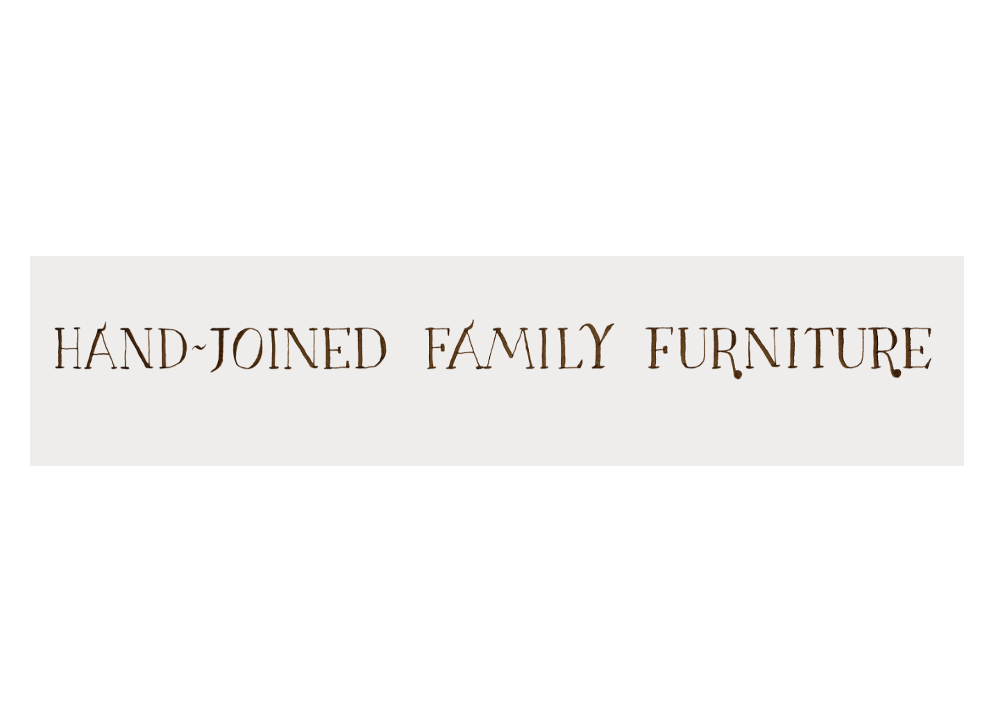 Hand Joined Family Furniture
