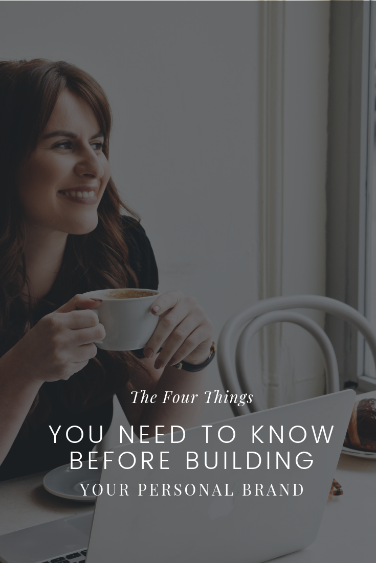 The Four Things You Need to Know Before Building Your Personal Brand